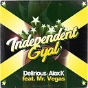 Delirious and Alex K Ft Mr Vegas - Independent Gyal DJ Jay MMP Intro Clean