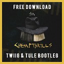 Sia - Cheap Thrills TWIIG TULE Bootleg