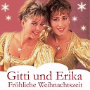 Gitti und Erika - Morgen kommt der Weihnachtsmann Kling Gl ckchen kling Alle Jahre wieder Ihr Kinderlein…