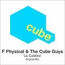 F Physical The Cube Guys - La Culebra