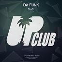 Alok - Da Funk Original Mix