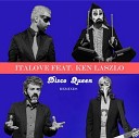 ItaLove - Disco Queen Moderno Remix feat Ken Laszlo