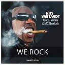 Nils van Zandt feat MC Sherlock Li Vuero - We Rock Extended Edit