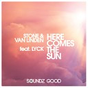 CJ Stone Marc Van Linden feat Lyck - Here Comes The Sun Tony Star Remix Edit…