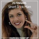 20 Fingers - Short Dick Man Sledkov Remix