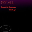 Sky All - Road To Summer Original Mix