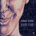 Mind Void - Devious Plans Original Mix