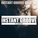 Groove Instant - Lost Radio Edit