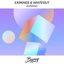 Eximinds Whiteout - Running Radio Edit