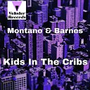 Montano Barnes - Kids In The Cribs Original Mix