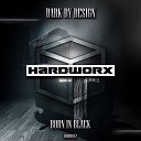 Dark By Design - Born In Black Original Mix