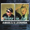 Mase DJ feat Leonarda - Believe Cher Cover Original Mix