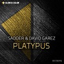 Sadder David Garez - Platypus