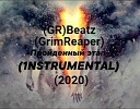 GR Beatz GrimReaper - Пройденный этап