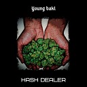 Young bakl - Hash Dealer