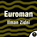 Ilman Zidni - Euroman