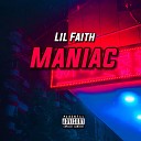 Lil Faith - Maniac