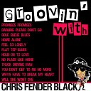 Chris Fender Black - Hold on to Love