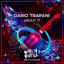 Dario Trapani - About It Original Mix