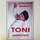 Toni Jankovic - Jedina Moja