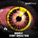 IMMI V - Every Single Time Original Mix