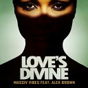 Massiv Vibes - Loves Divine Radio Edit Fea