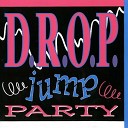 D R O P - Jump Party Radio Edit