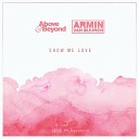 Above Beyond Armin Van Buuren - Show Me Love Extended Mix