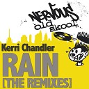 Kerri Chandler - Rain Original Mix