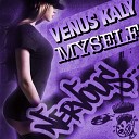 Venus Kaly - Myself Remix
