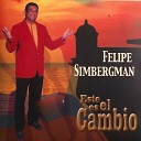 Felipe Simbergman - Te Vengo a Decir