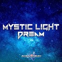 Mystic Light - Dream Original Mix
