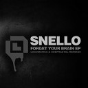 Snello - Forget Your Brain Locomatica Remix