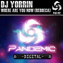 DJ Yorrin - Where Are You Now For Rebecca Original Mix