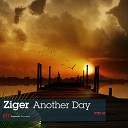 Ziger - Another Day Original Mix