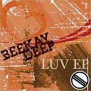 Beekay Deep - Luv Original Mix