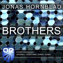 Jonas Hornblad - Brothers Original Mix