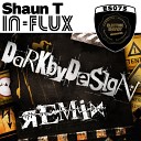 Shaun T - In Flux Dark By Design Remix