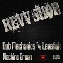 Dub Mechanics Levetek - Machine Dream Dub Mechanics Machine Remix