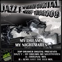 Dazz F - My Dreams My Nightmares Aems Shit The Bed…