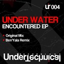 Under Water - Encountered Original Mix