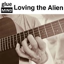 Gluemind - Loving the Alien