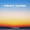 Robert Burian - Move Your Feet Extended Mix