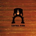 Control Burn - The Bravest