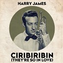 Harry James - You Made Me Love You