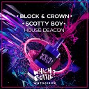Scotty Boy Block Crown - House Deacon Radio Edit