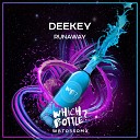 Deekey - Runaway Radio Edit AudioZona
