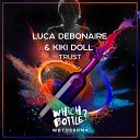 Luca Debonaire Kiki Doll - Trust Radio Edit