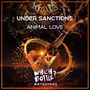 Under Sanctions - Animal Love Radio Edit