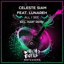 Celeste Siam feat Lunareh - All I See Mart Remix